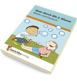 Quer durch die 2. Klasse, Mathe und Deutsch - Übungsblock. Ab 7 Jahre.
